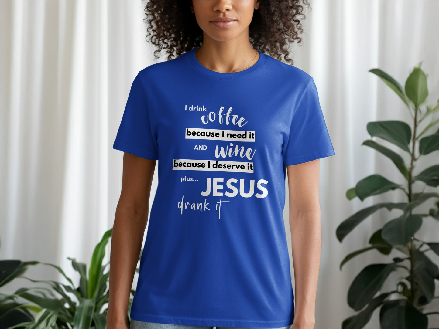 I Drink Coffee Wine and Jesus Drank It T-Shirt product