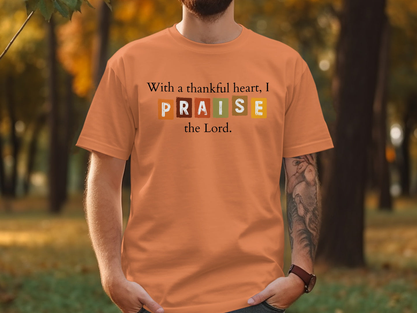 With a thankful heart I PRAISE the Lord shirt