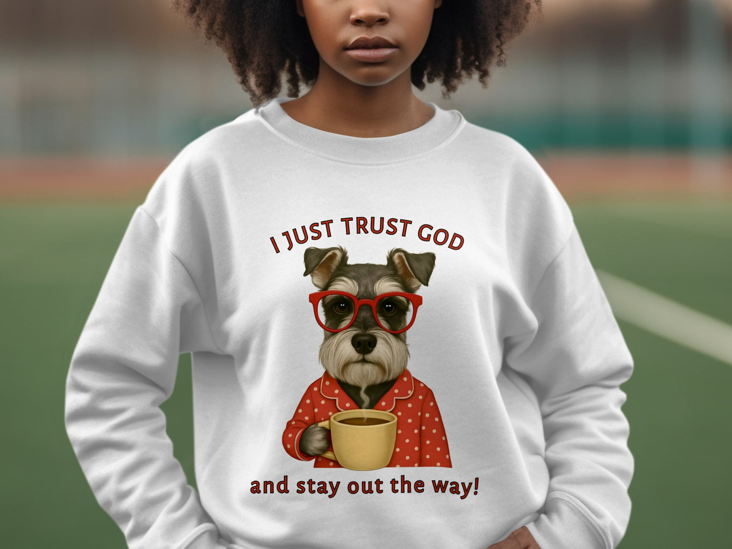 I Just Trust God Dog With Coffee Sweatshirt