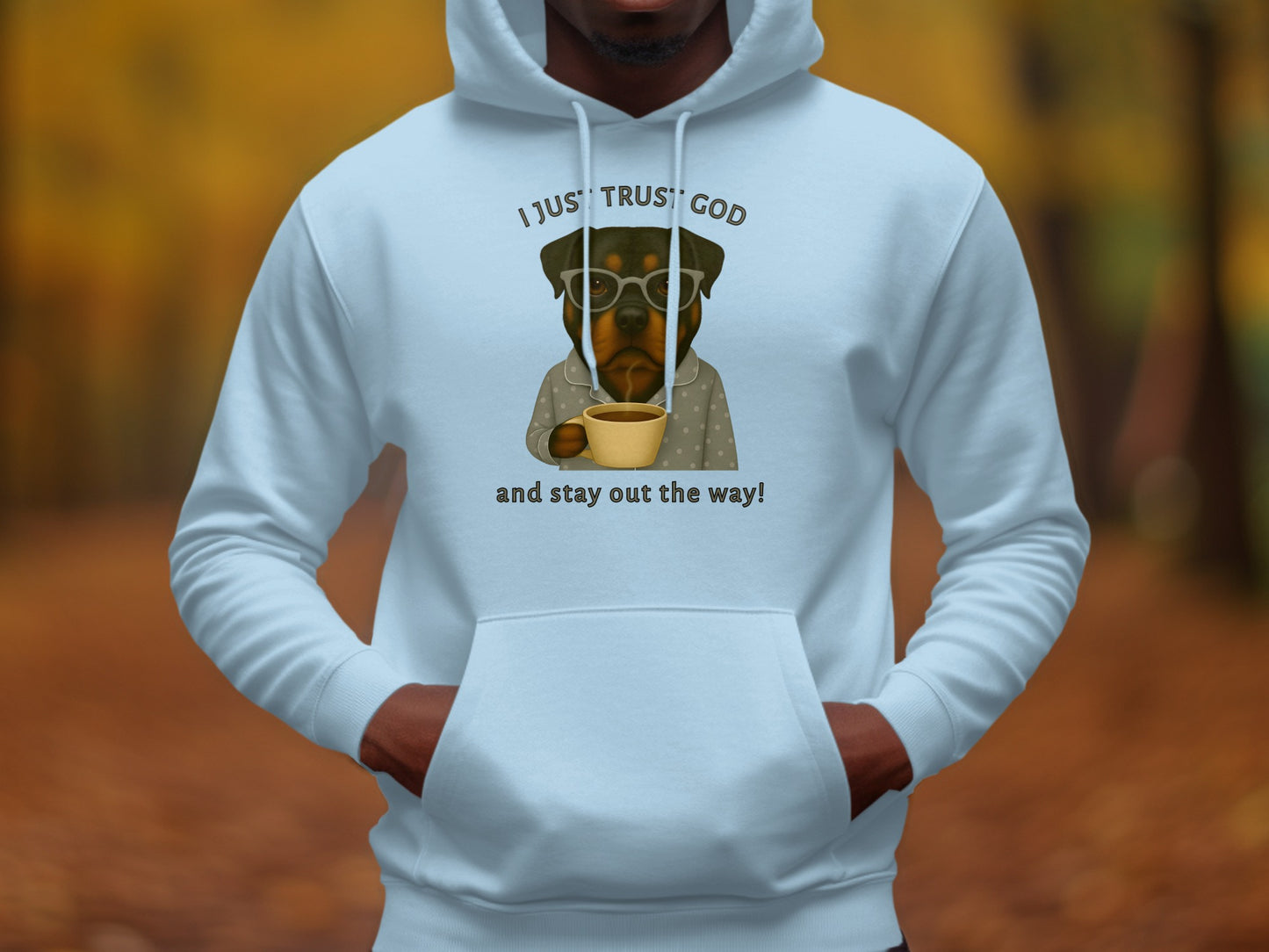 I Just Trust God Stay Out The Way Hoodie