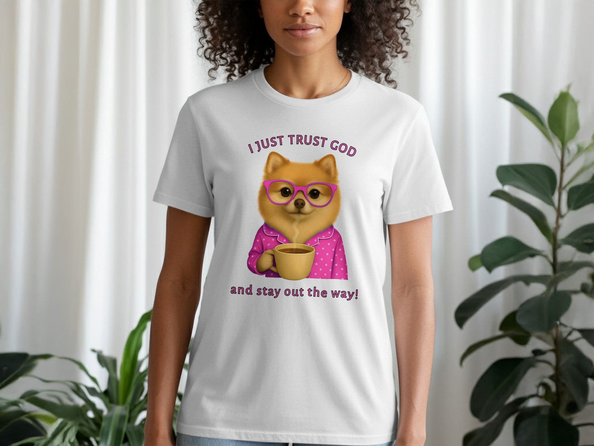 I Just Trust God and Stay Out the Way T-Shirt
