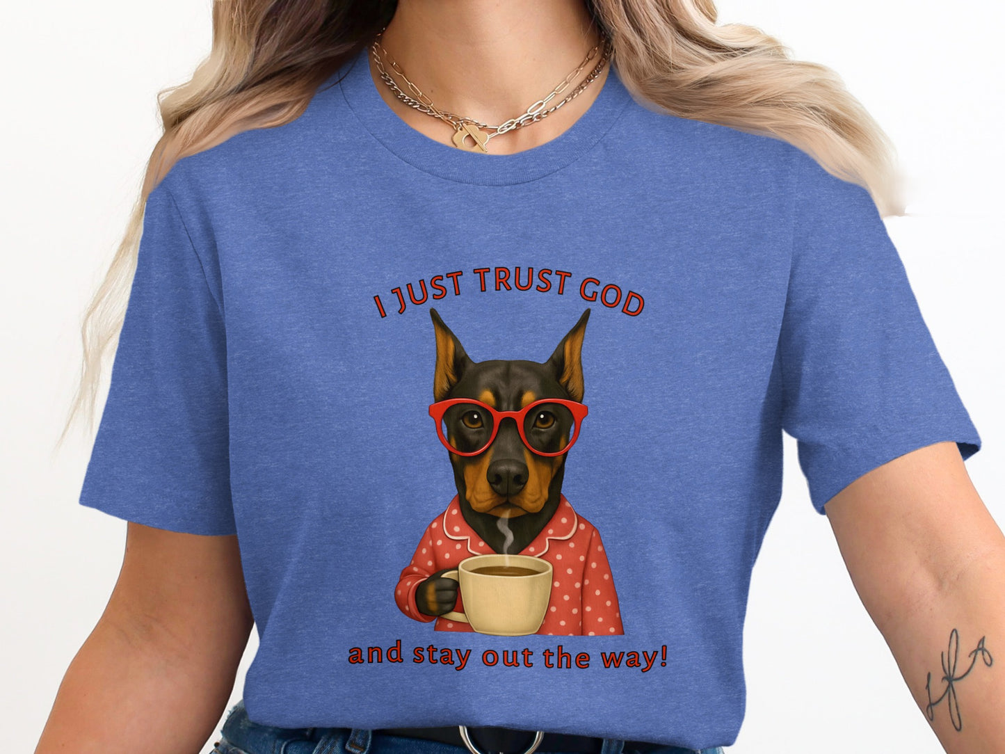 I Just Trust God and Stay Out The Way T-shirt