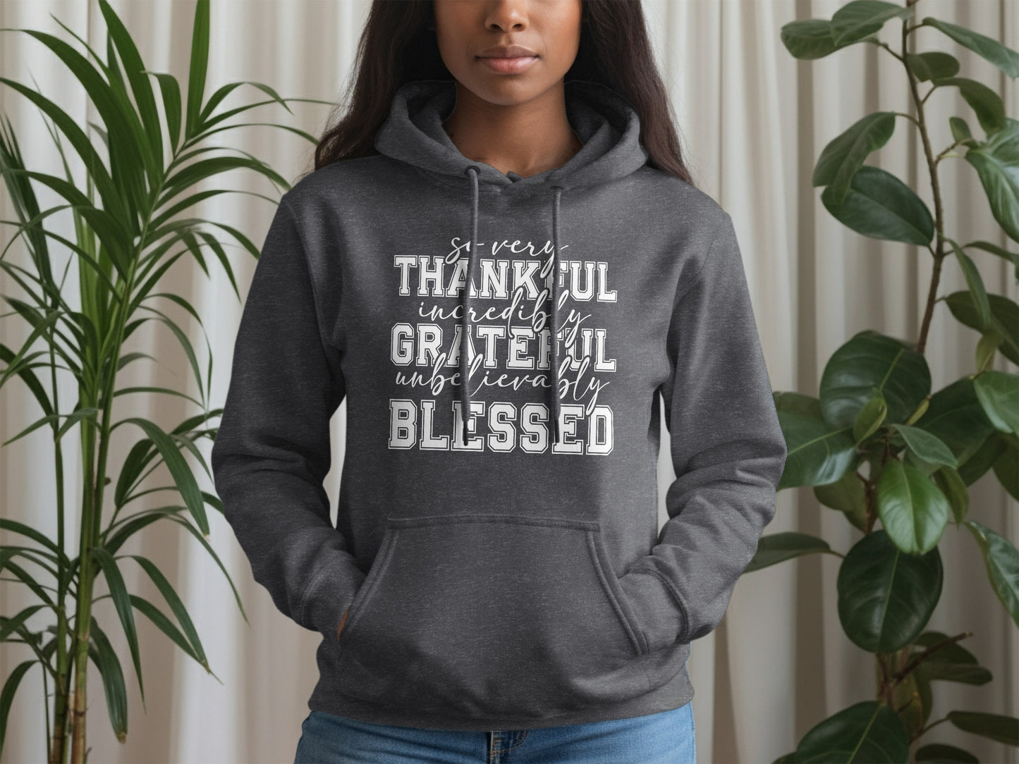 So Very Thankful Grateful Incredibly Blessed Hoodie