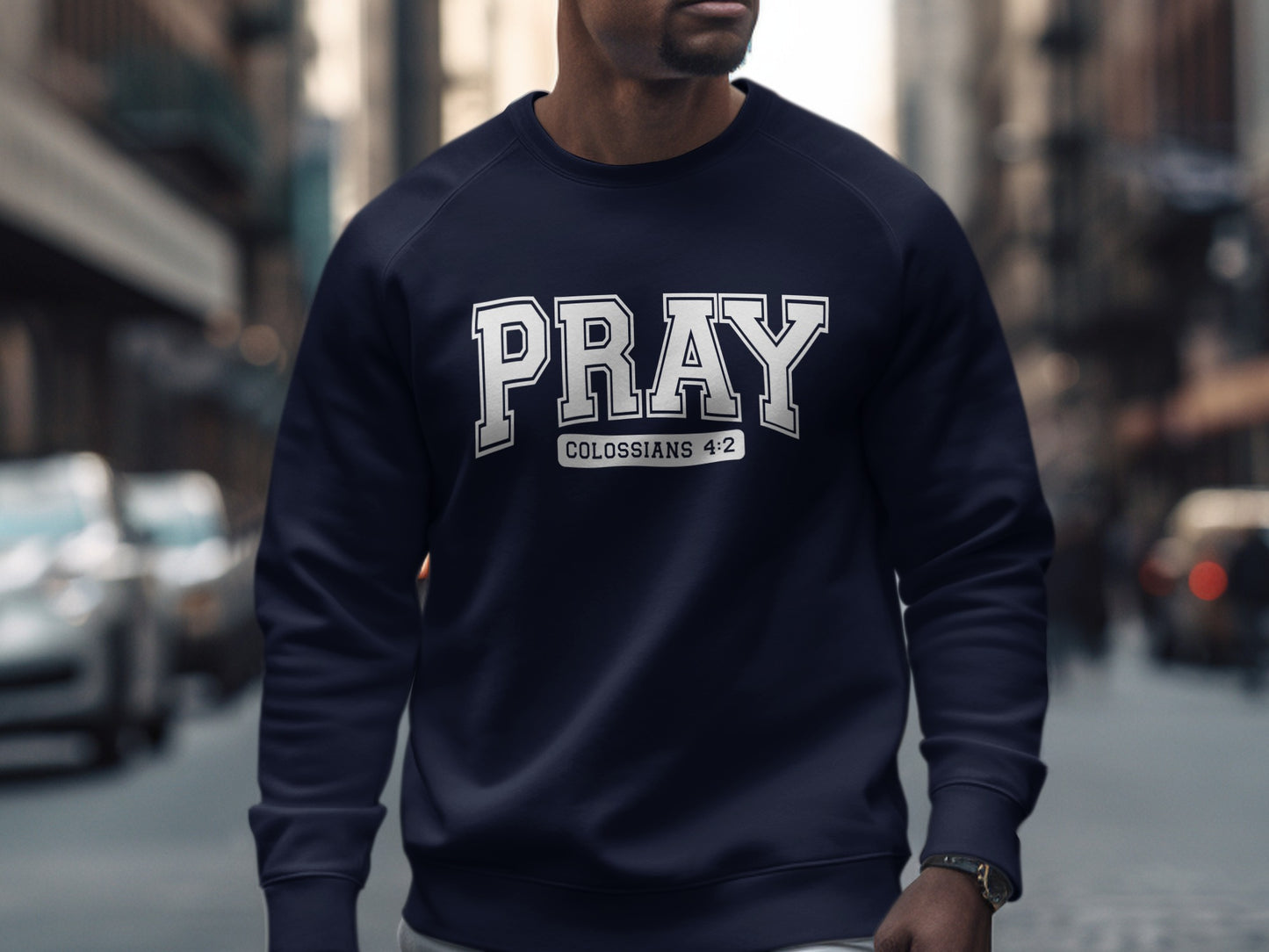 Pray Colossians 4:2 Motivational Sweatshirt