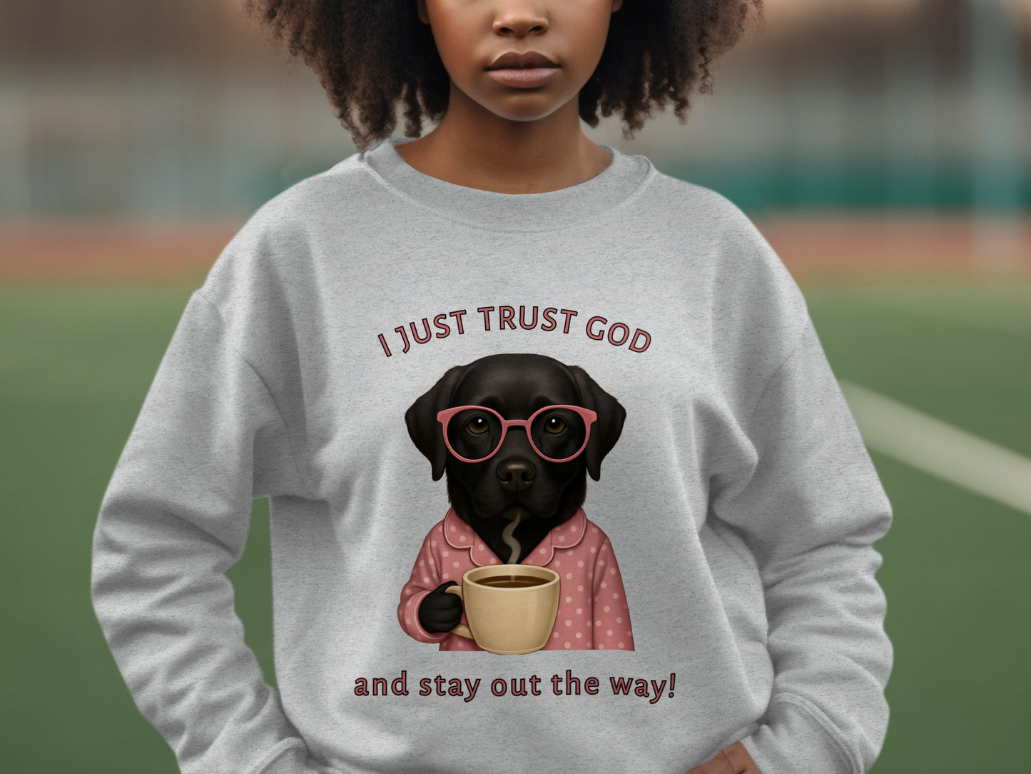 I Just Trust God Black Dog Graphic Sweatshirt