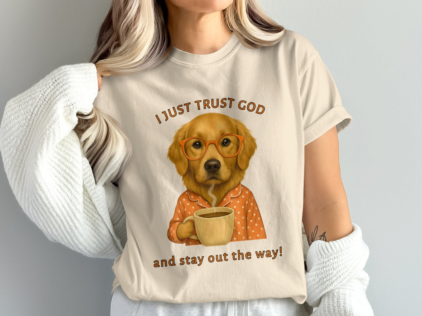 I Just Trust God And Stay Out The Way T-shirt