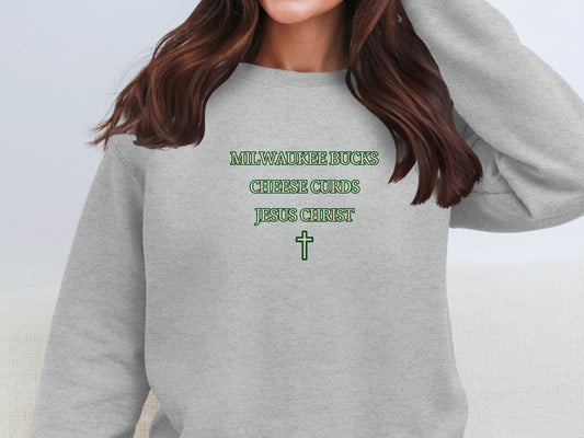 Milwaukee Bucks Cheese Curds Jesus Christ Sweatshirt