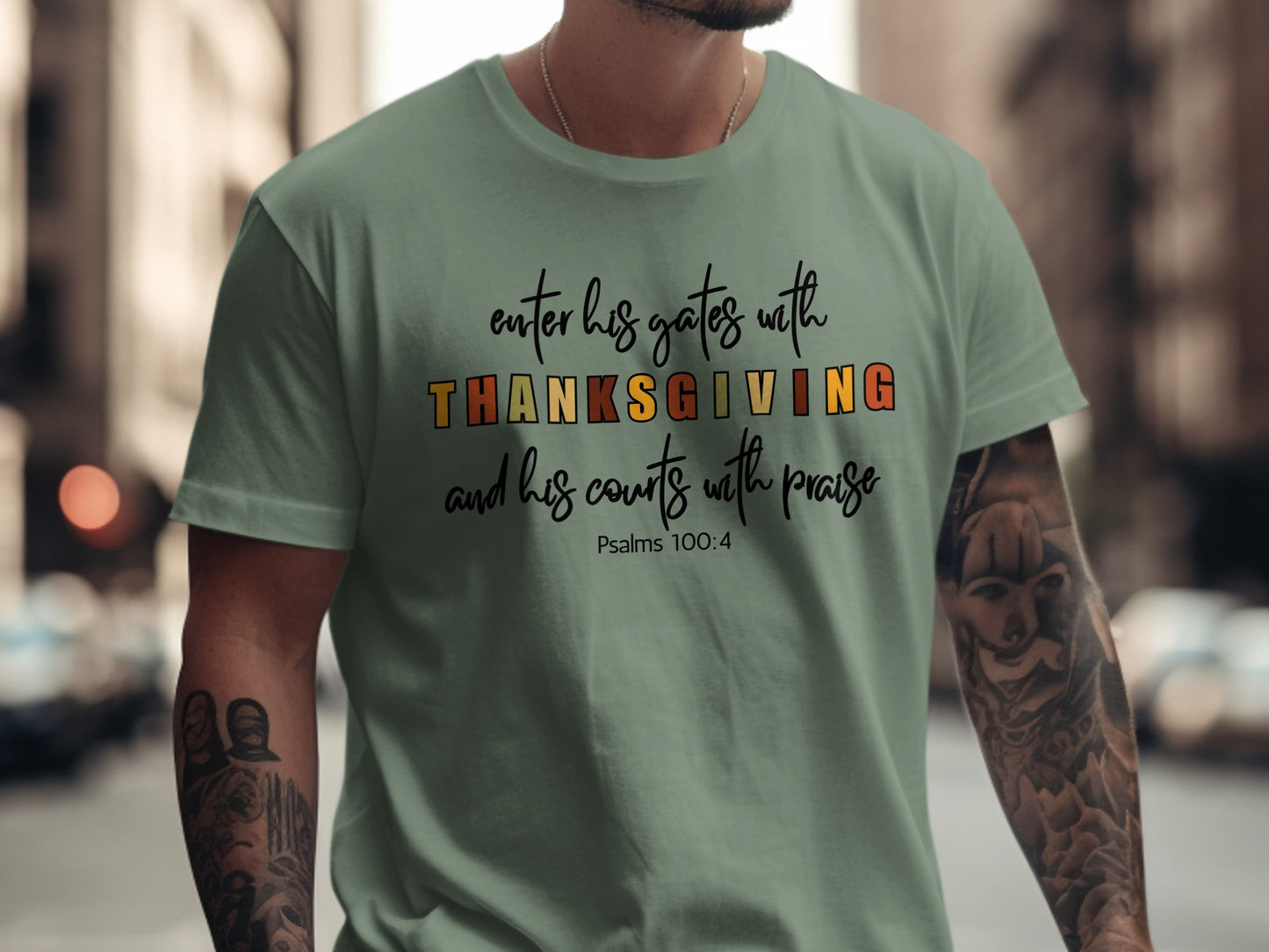 Enter His Gates with Thanksgiving Inspirational T-shirt
