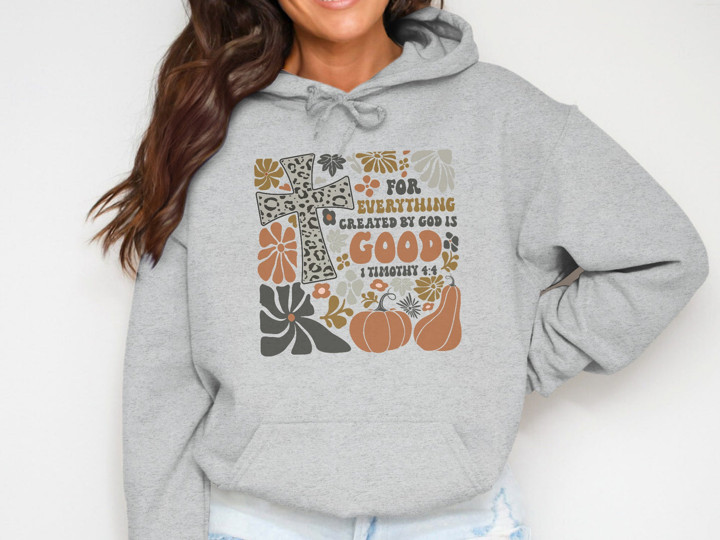 For Everything Created By God Is Good Hoodie