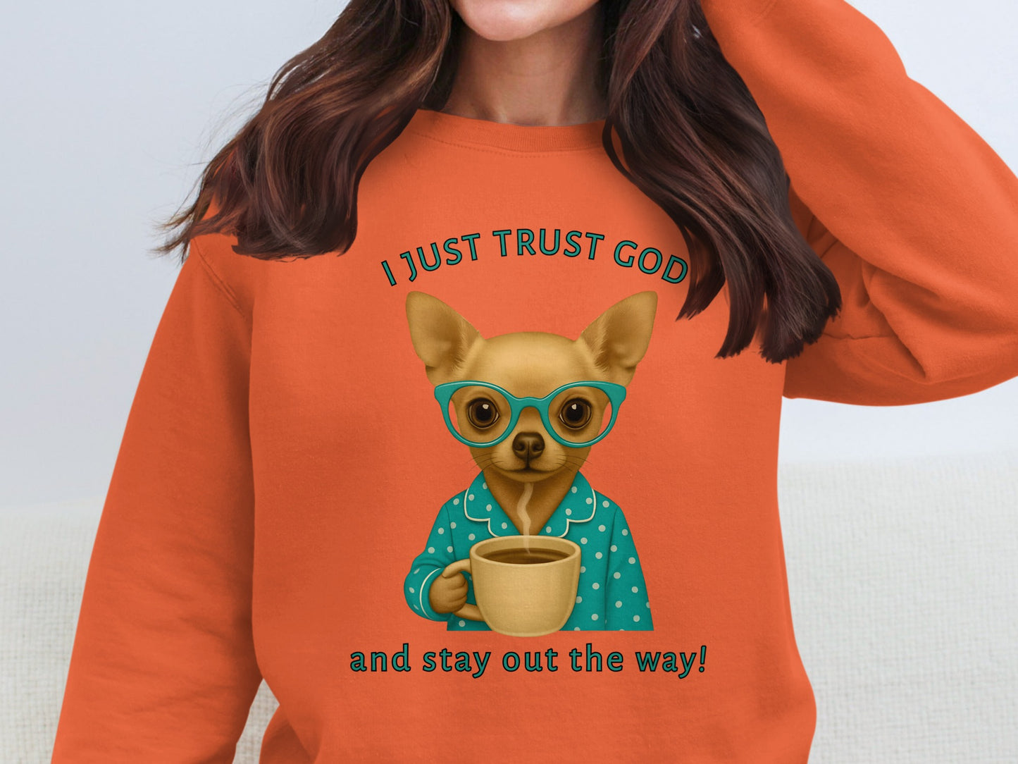 I Just Trust God Stay Out The Way Pullover