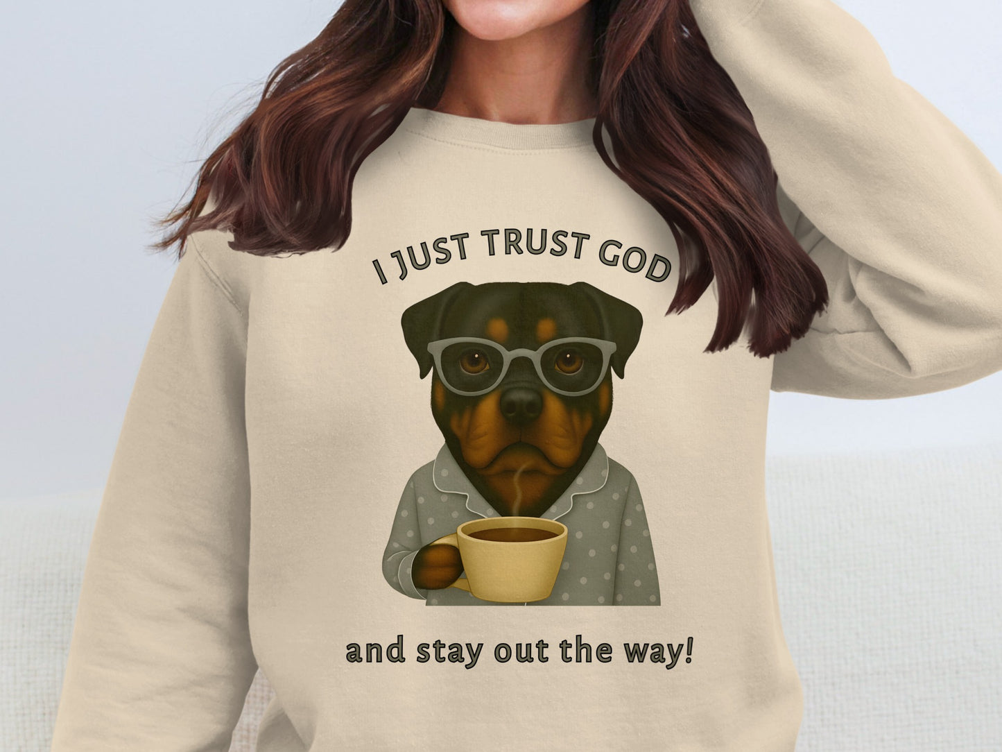 I Just Trust God And Stay Out The Way Sweatshirt