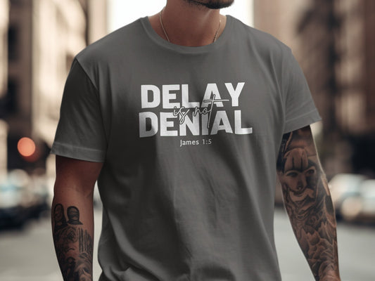 Delay Is Not Denial James 1 5 t-shirt product