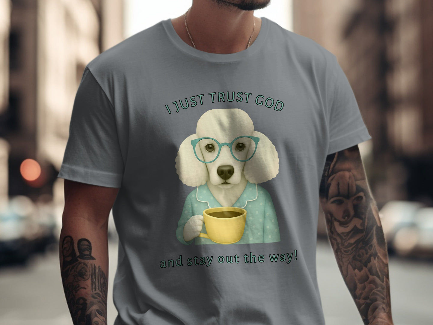 I Just Trust God And Stay Out The Way T-Shirt