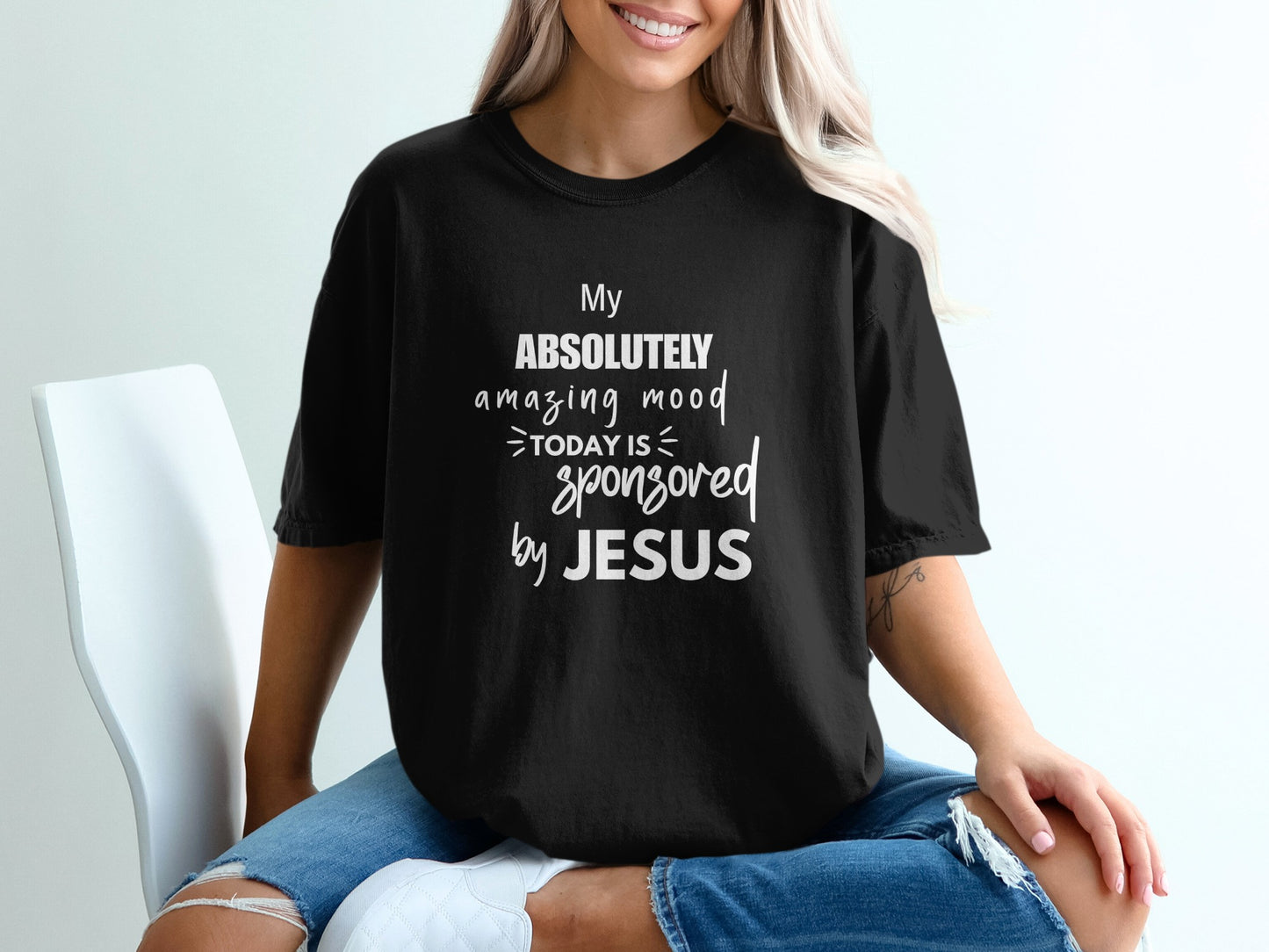 My Amazing Mood Is Sponsored By Jesus Shirt product