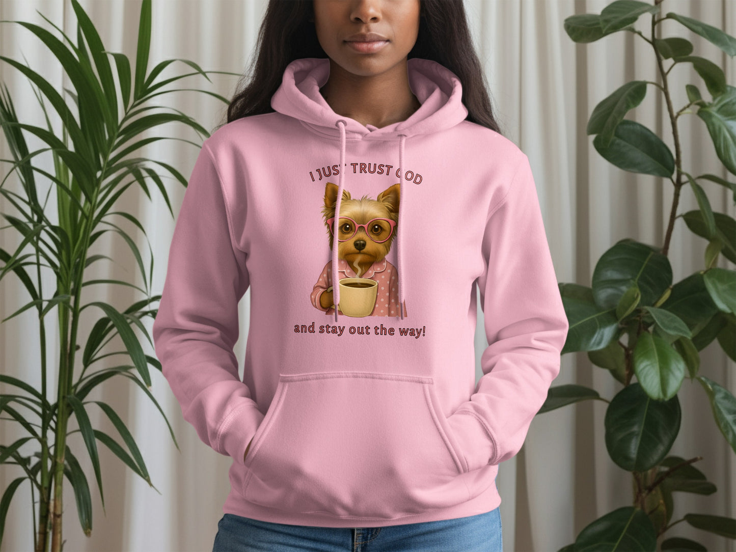 I Just Trust God and Stay Out the Way Hoodie