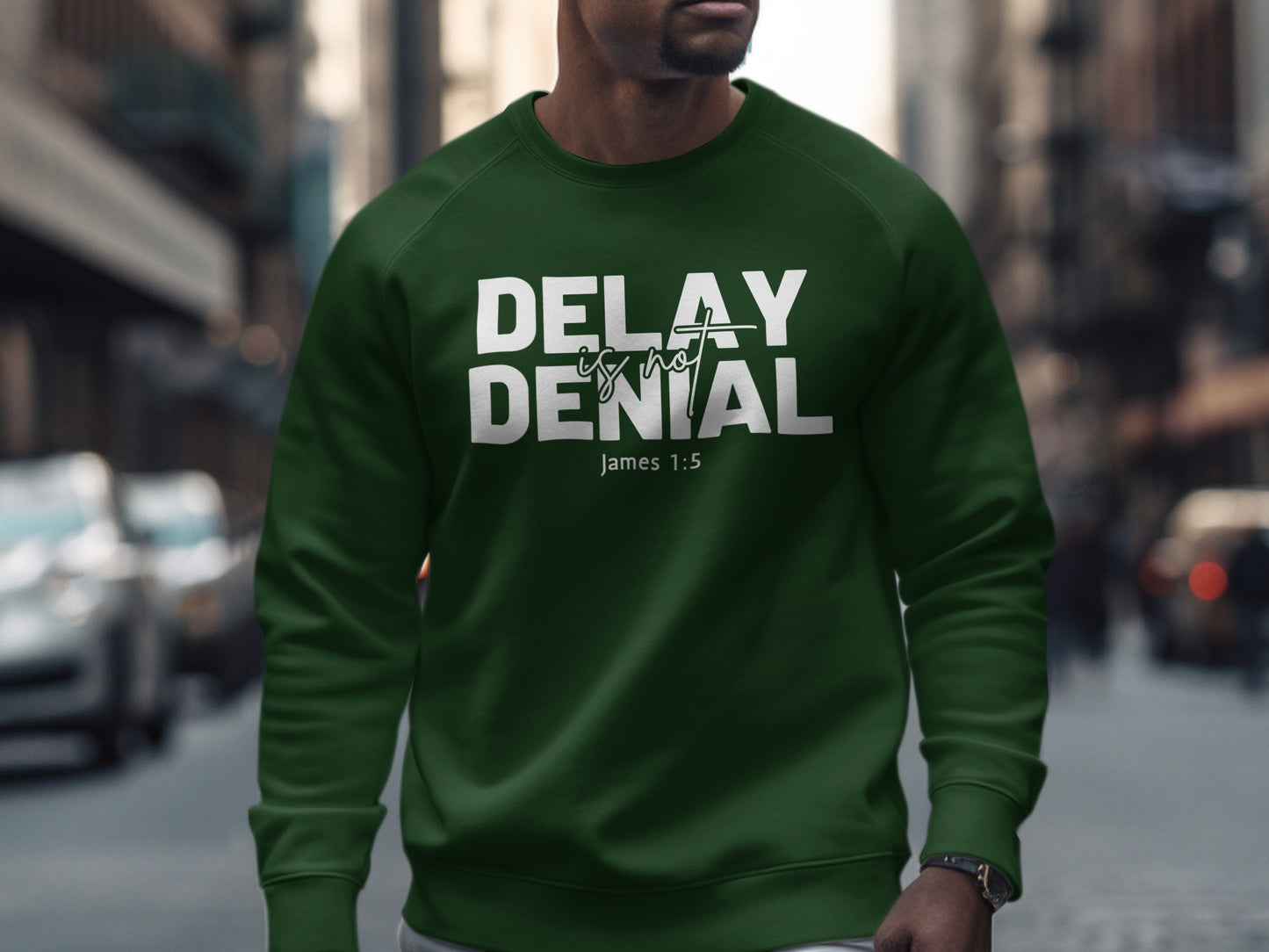 Delay Is Not Denial James 1:5 Apparel Product