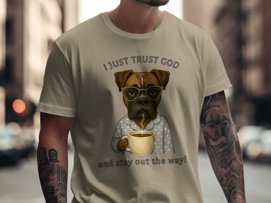 I Just Trust God and Stay Out the Way T-shirt
