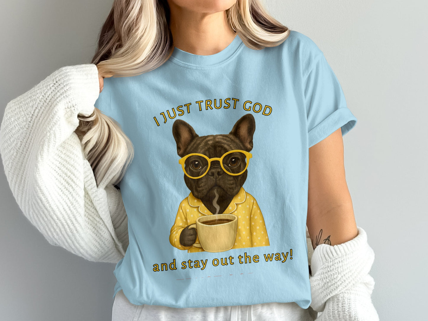 I Just Trust God and Stay Out the Way T-Shirt