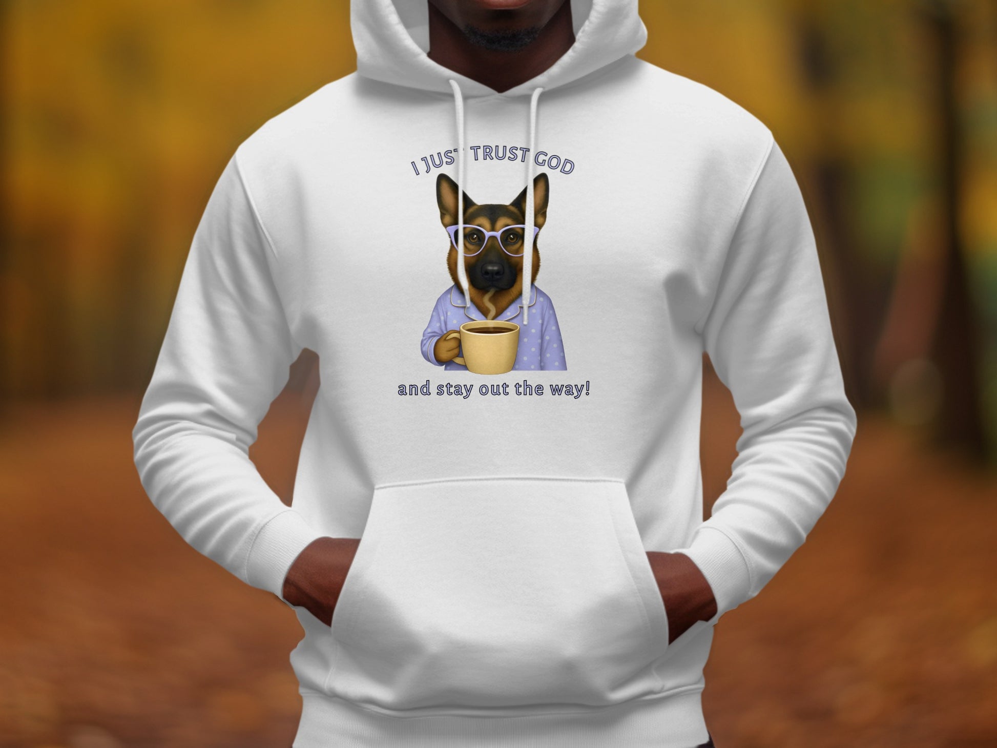 I Just Trust God and Stay Out the Way Hoodie