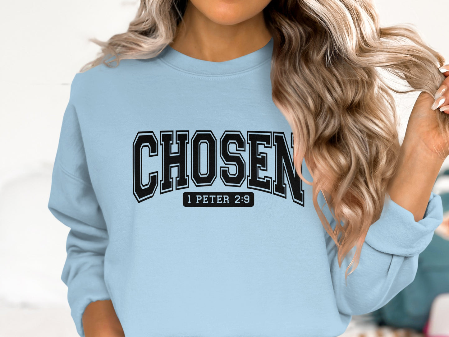 Chosen 1 Peter 2 9 Inspirational Quote Sweatshirt