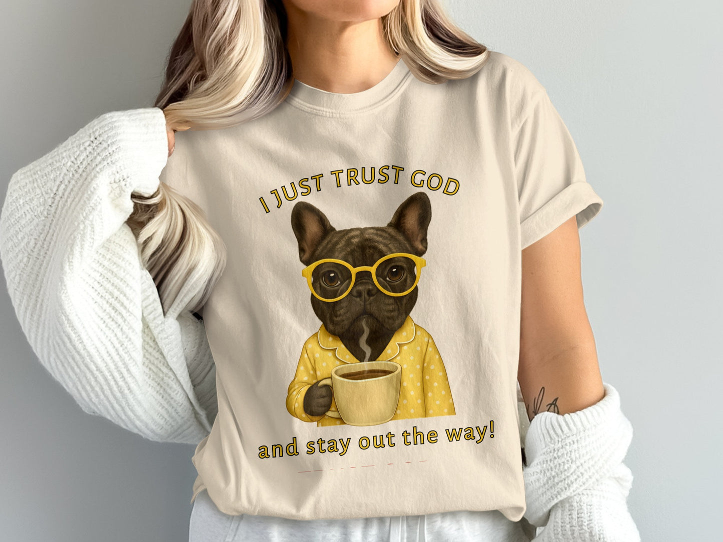 I Just Trust God and Stay Out the Way T-Shirt