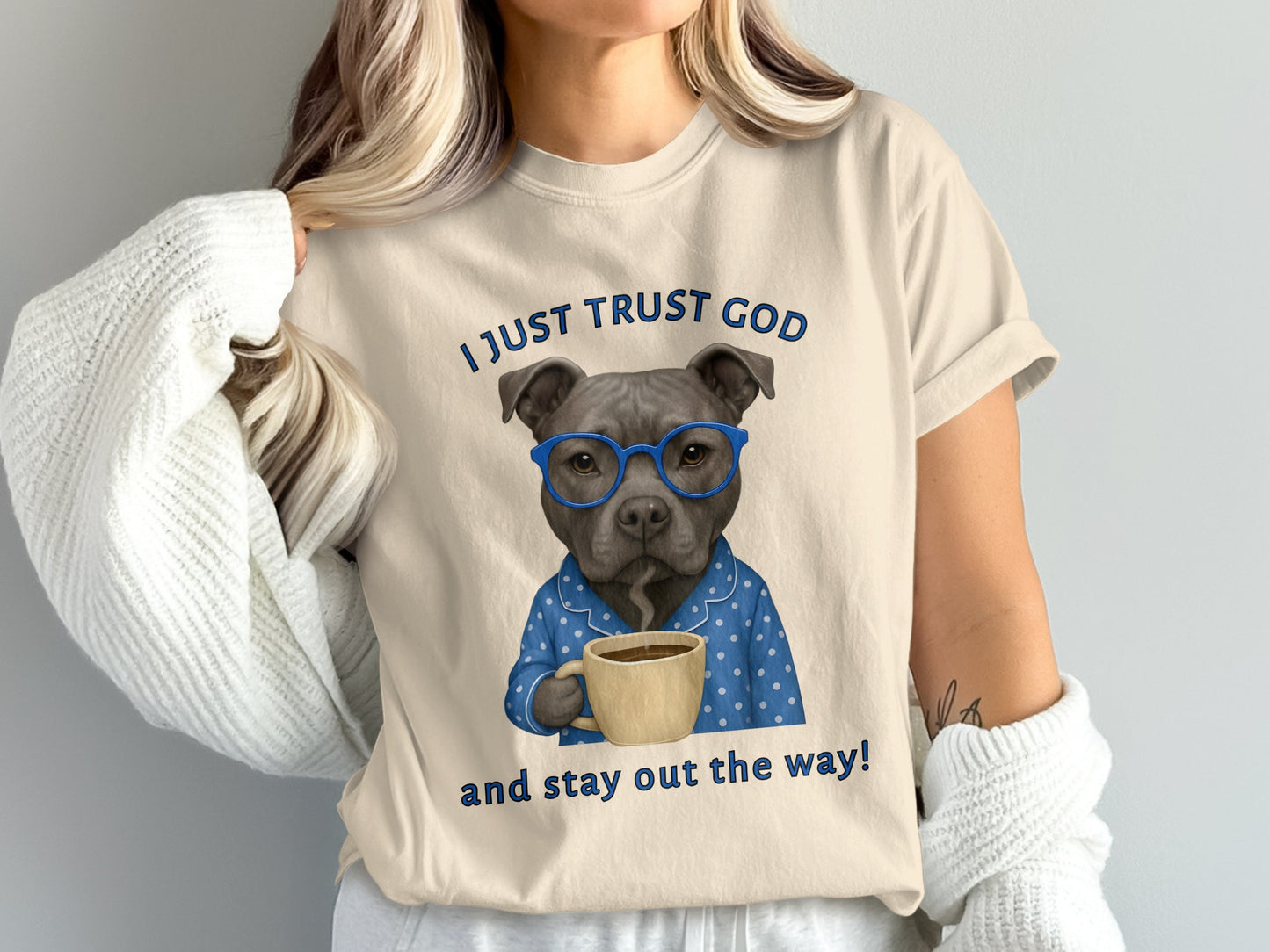 I Just Trust God and Stay Out the Way Shirt