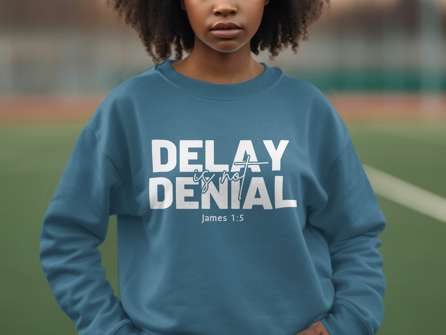 Delay Is Not Denial James 1 5 Sweatshirt product