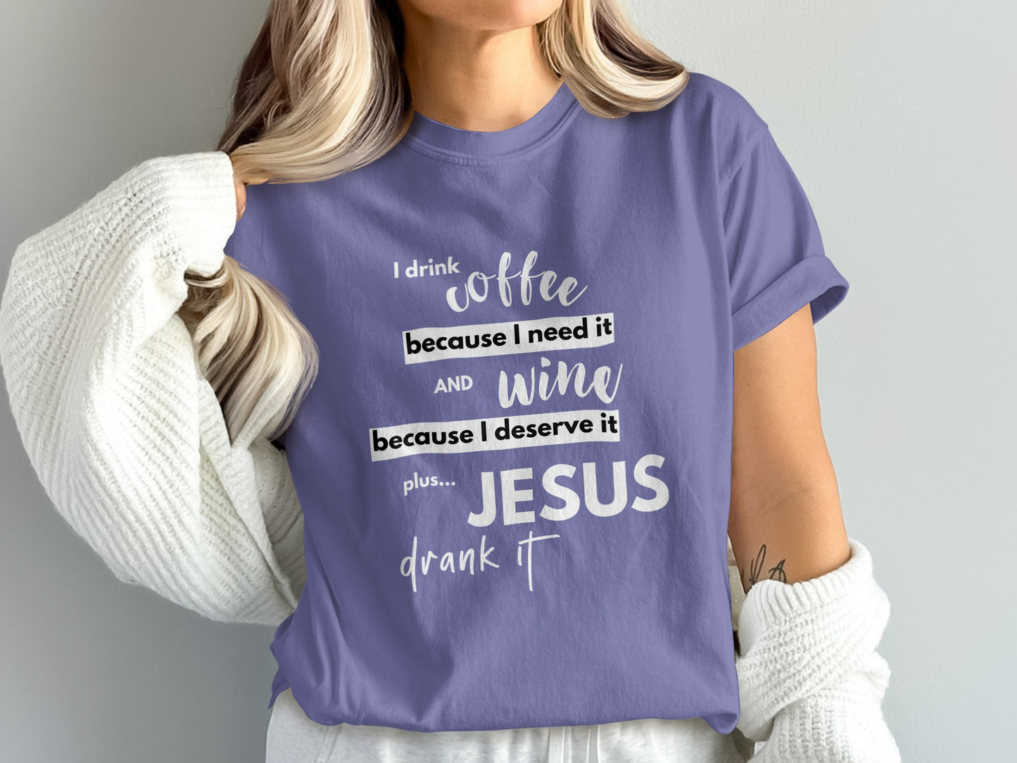 I Drink Coffee Wine Jesus Drank It Shirt product type