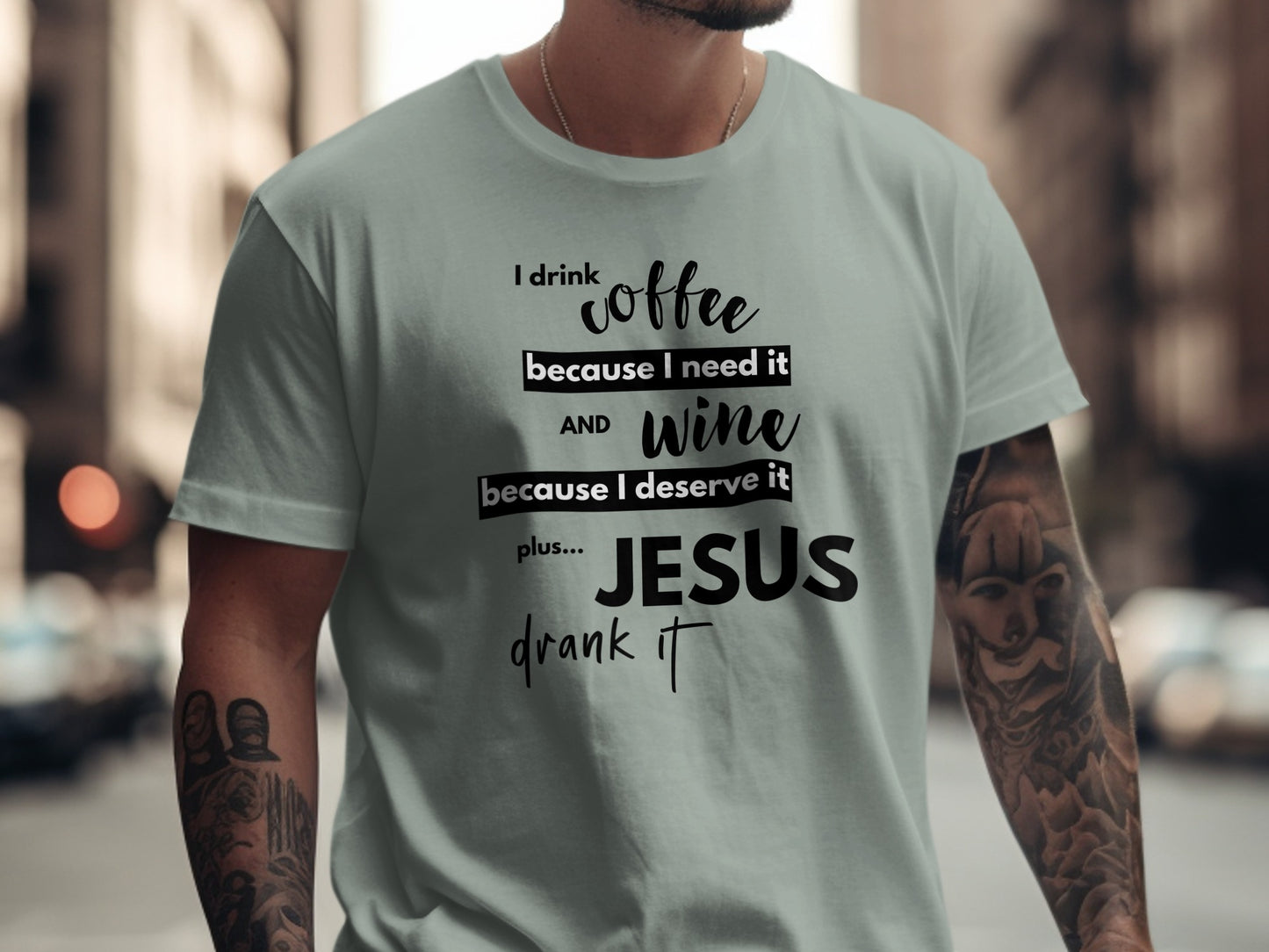 I Drink Coffee And Wine Plus Jesus T-Shirt product type