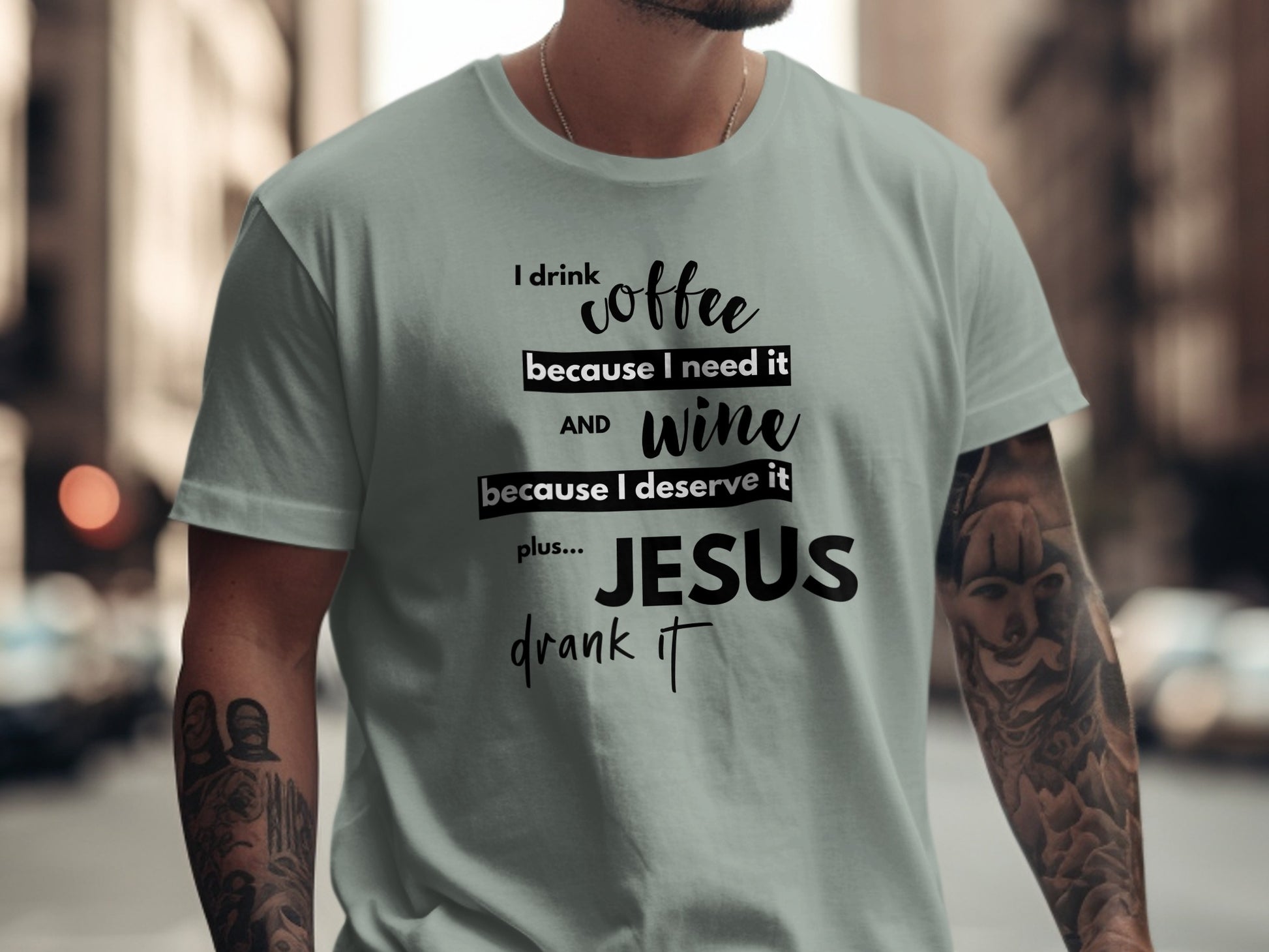 I Drink Coffee And Wine Plus Jesus T-Shirt product type
