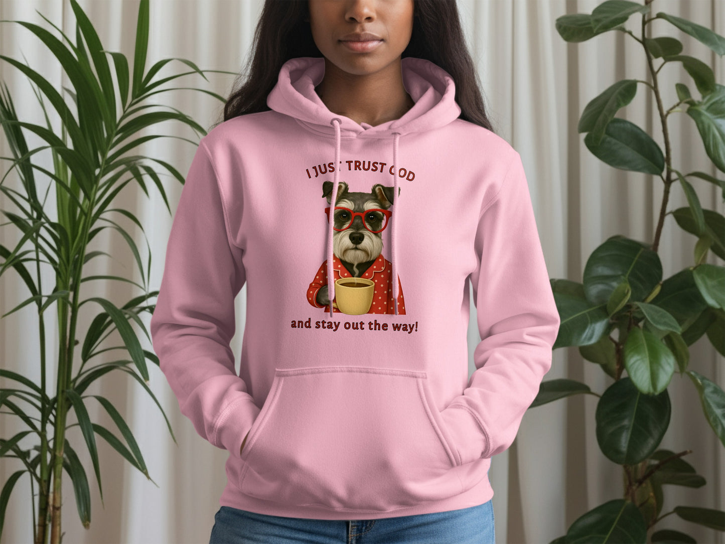 I Just Trust God and Stay Out the Way Hoodie