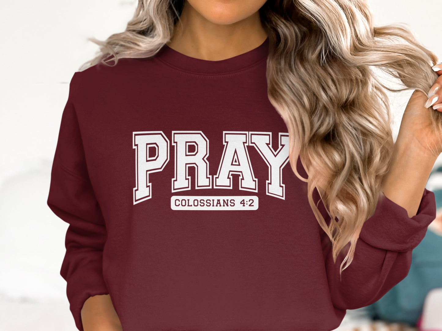 Pray Colossians 4:2 Inspirational Sweatshirt