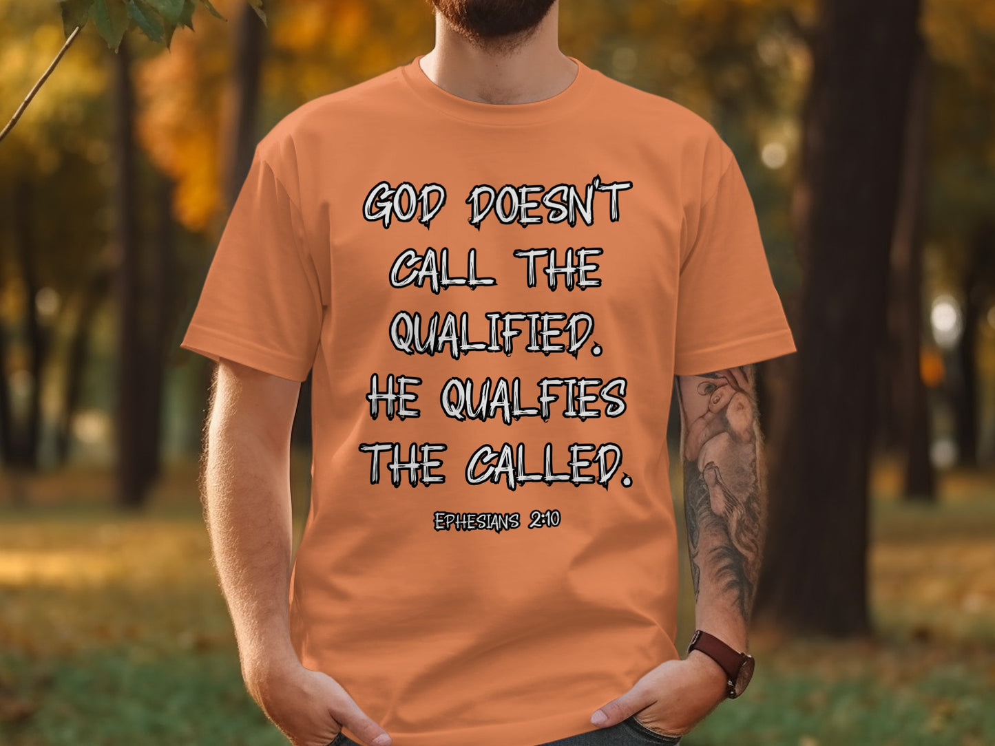 God Qualifies The Called Ephesians 2:10 Shirt