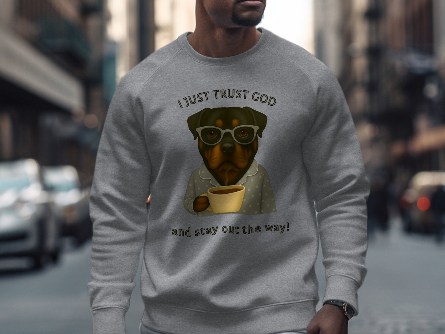 I Just Trust God and Stay Out the Way sweatshirt
