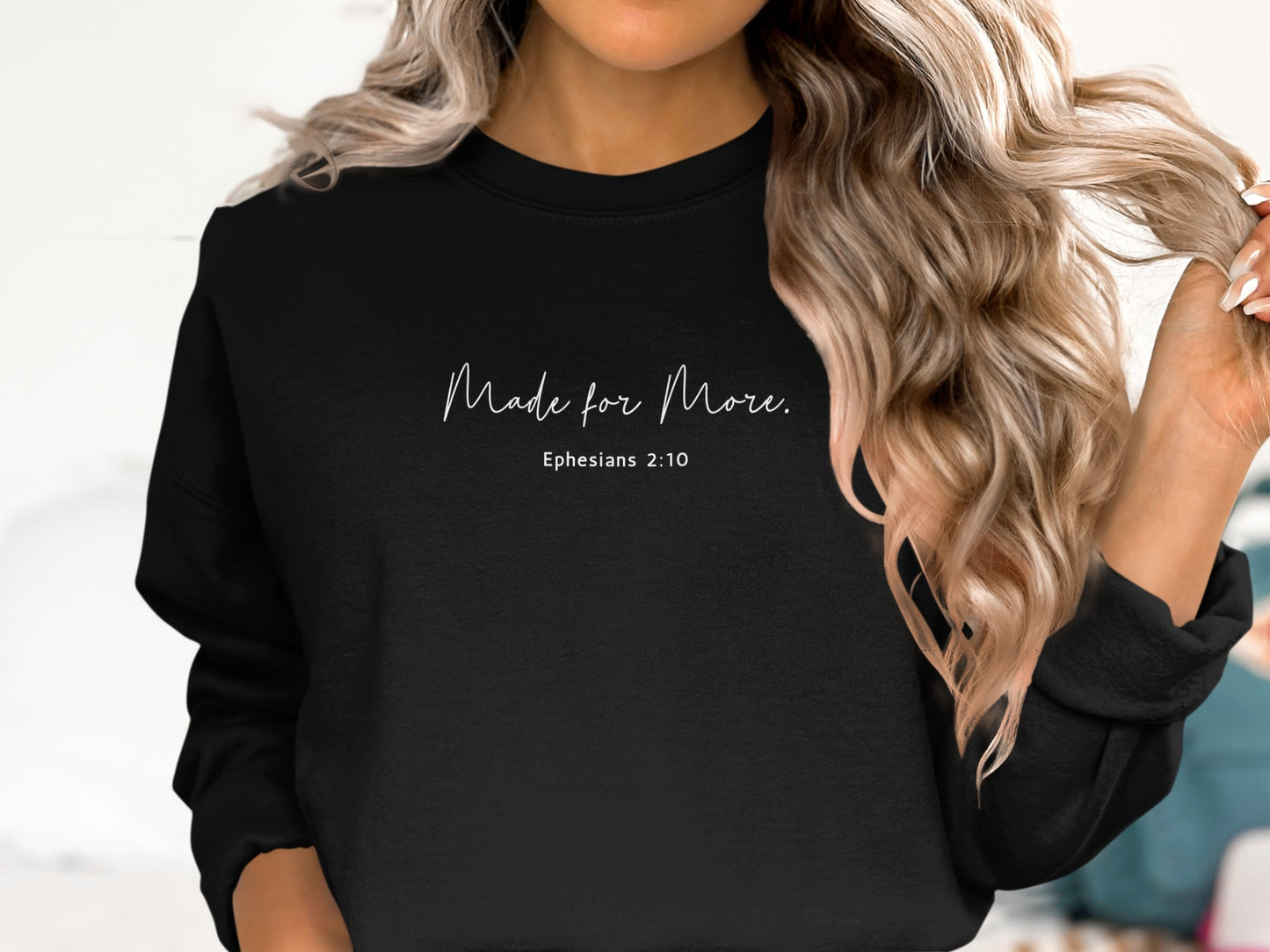 Made for More Ephesians 2 10 Statement Sweatshirt product type