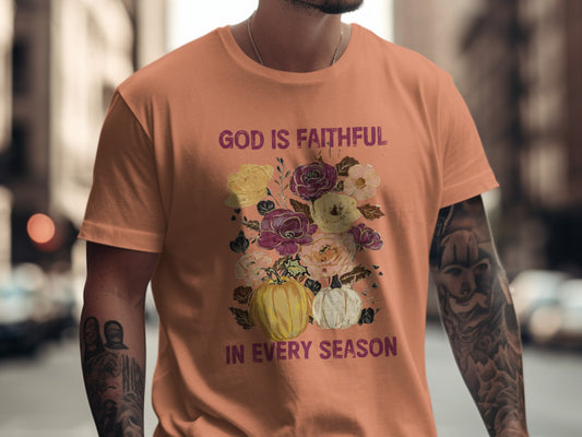 God is Faithful in Every Season T-shirt