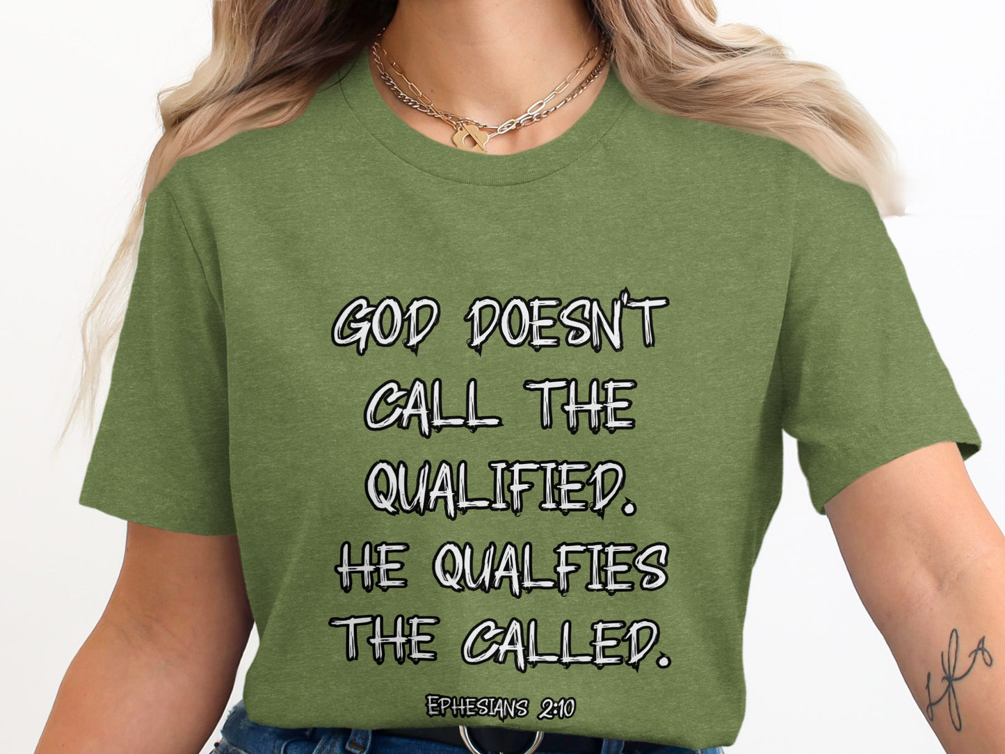 God Qualifies The Called Ephesians 2:10 T-shirt