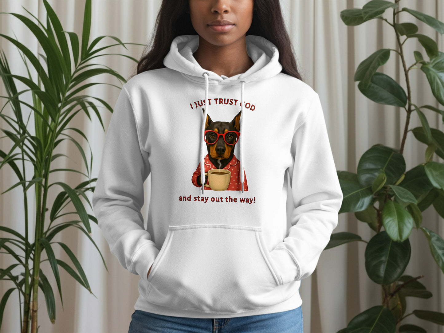 I Just Trust God and Stay Out The Way Hoodie