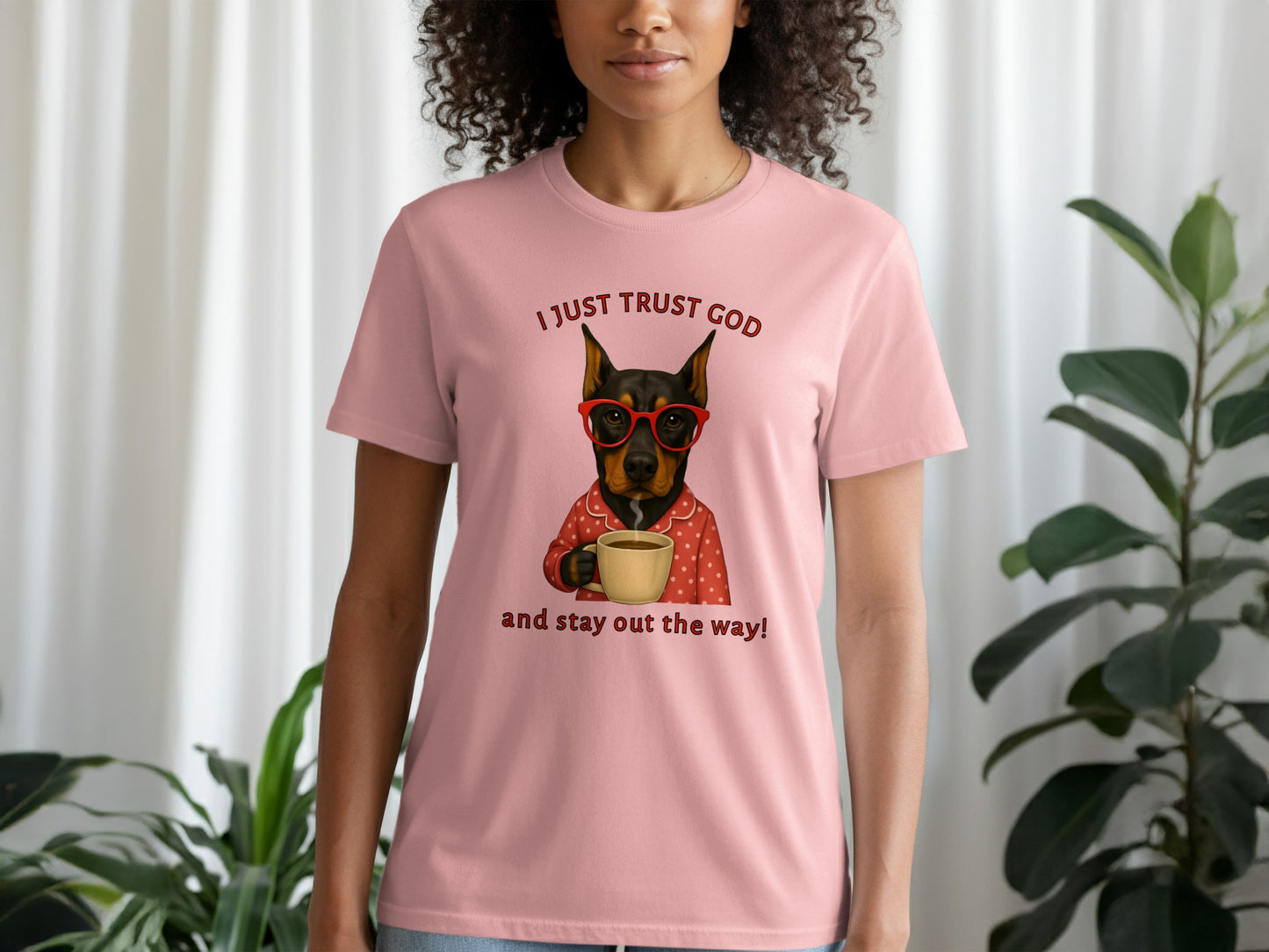 I Just Trust God and Stay Out The Way T-shirt