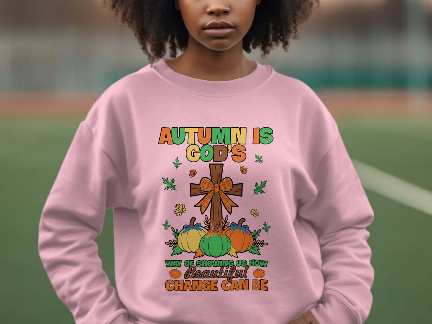 Autumn Is God's Beautiful Change Can Be Sweatshirt