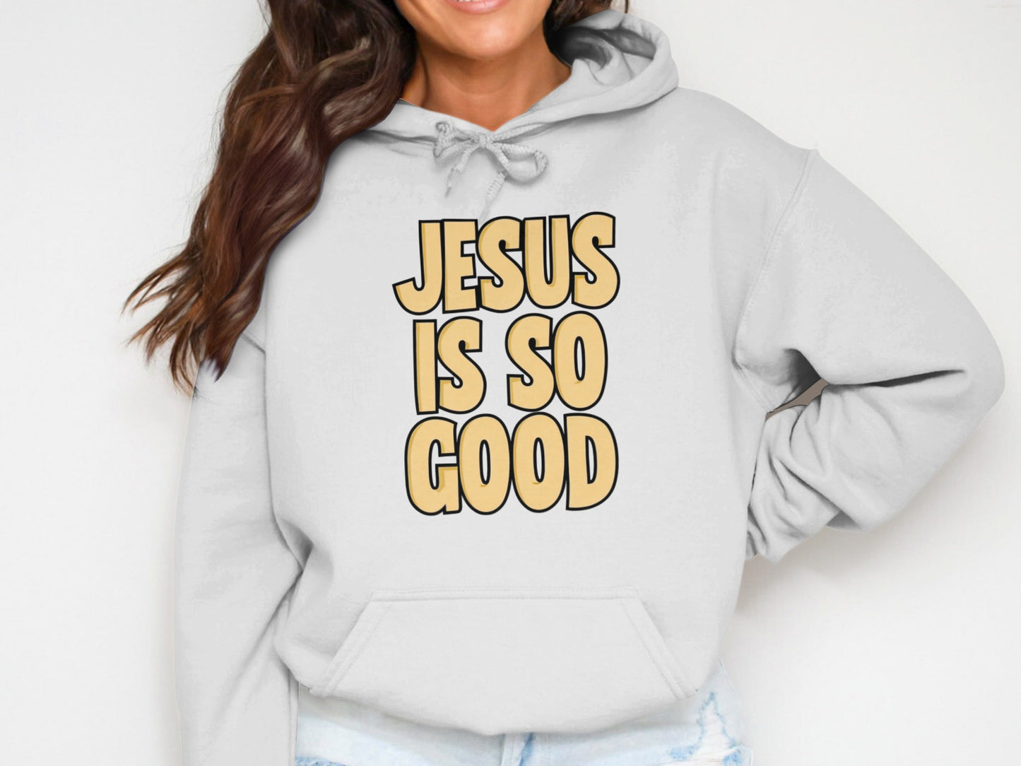 JESUS IS SO GOOD Statement Hoodie