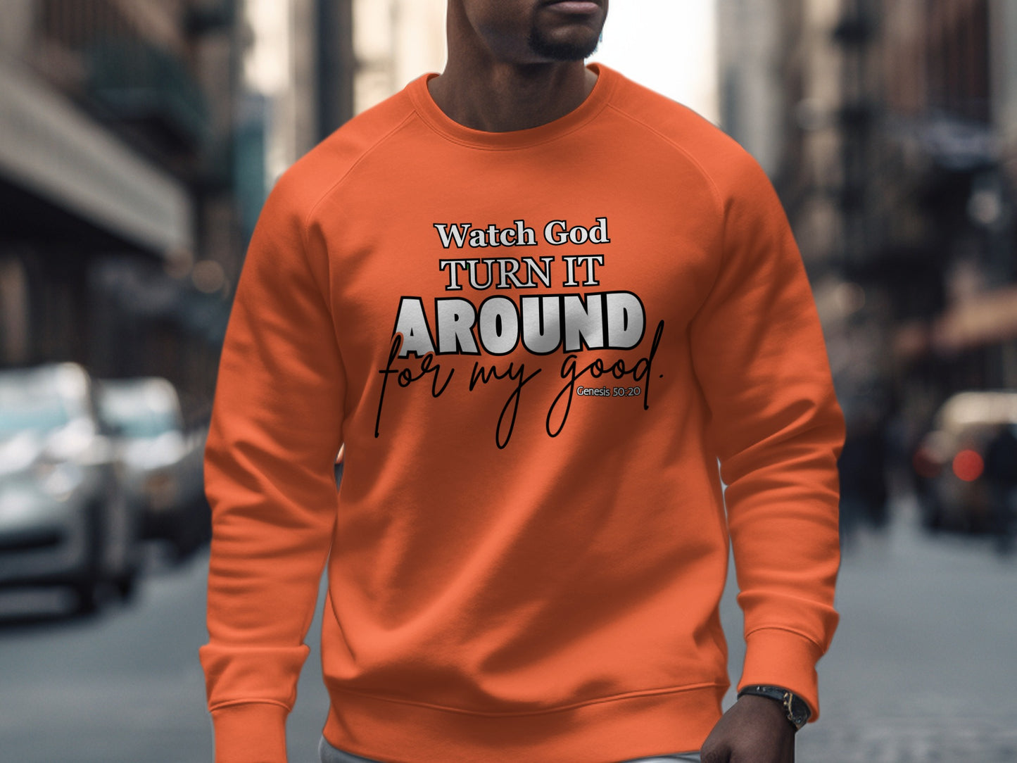 Watch God Turn it Around for My Good Sweatshirt product