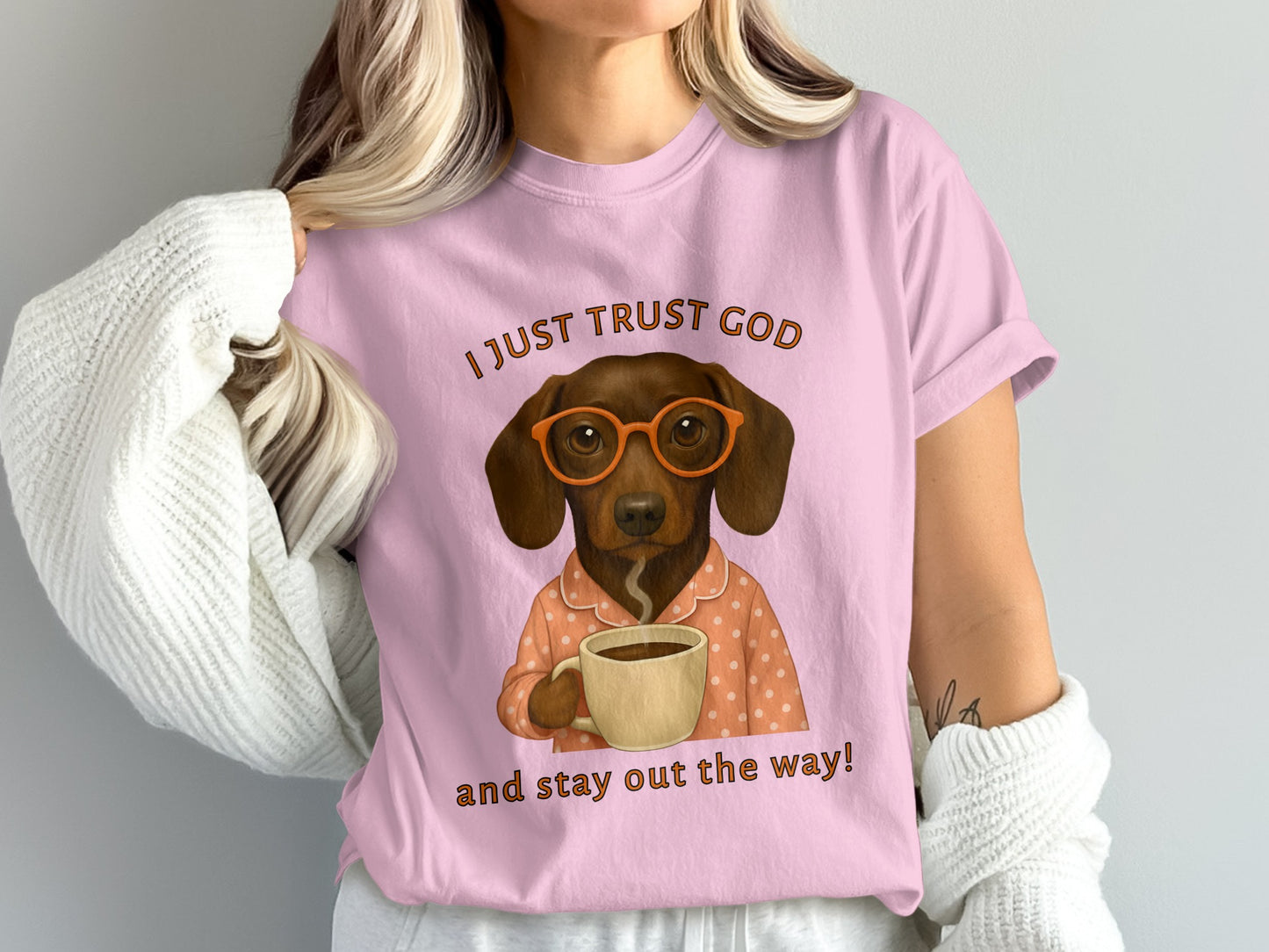 I Just Trust God and Stay Out the Way shirt