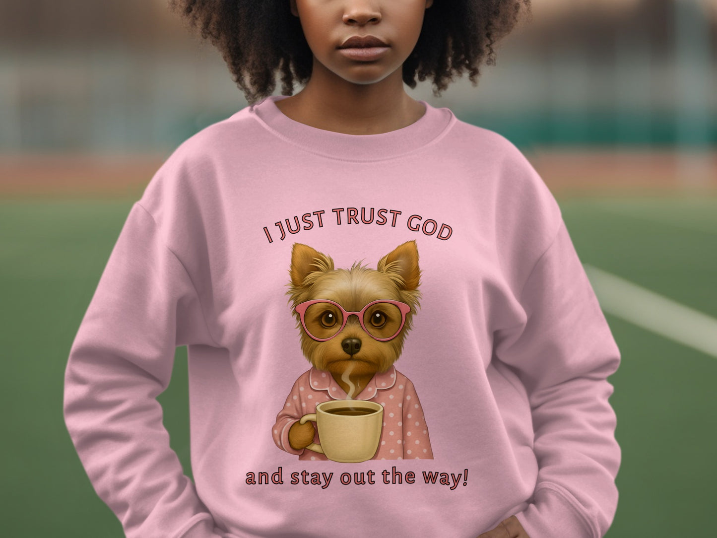 I Just Trust God and Stay Out the Way Sweatshirt product