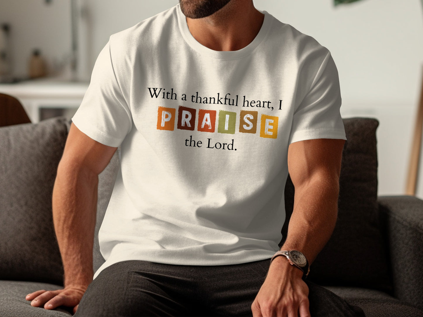 With a thankful heart I praise the Lord shirt