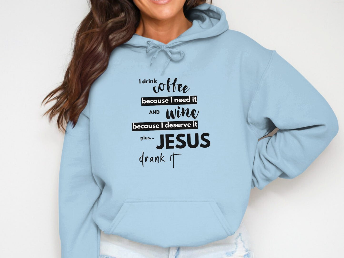 Hoodie with Funny Jesus and Coffee Wine Quote product type