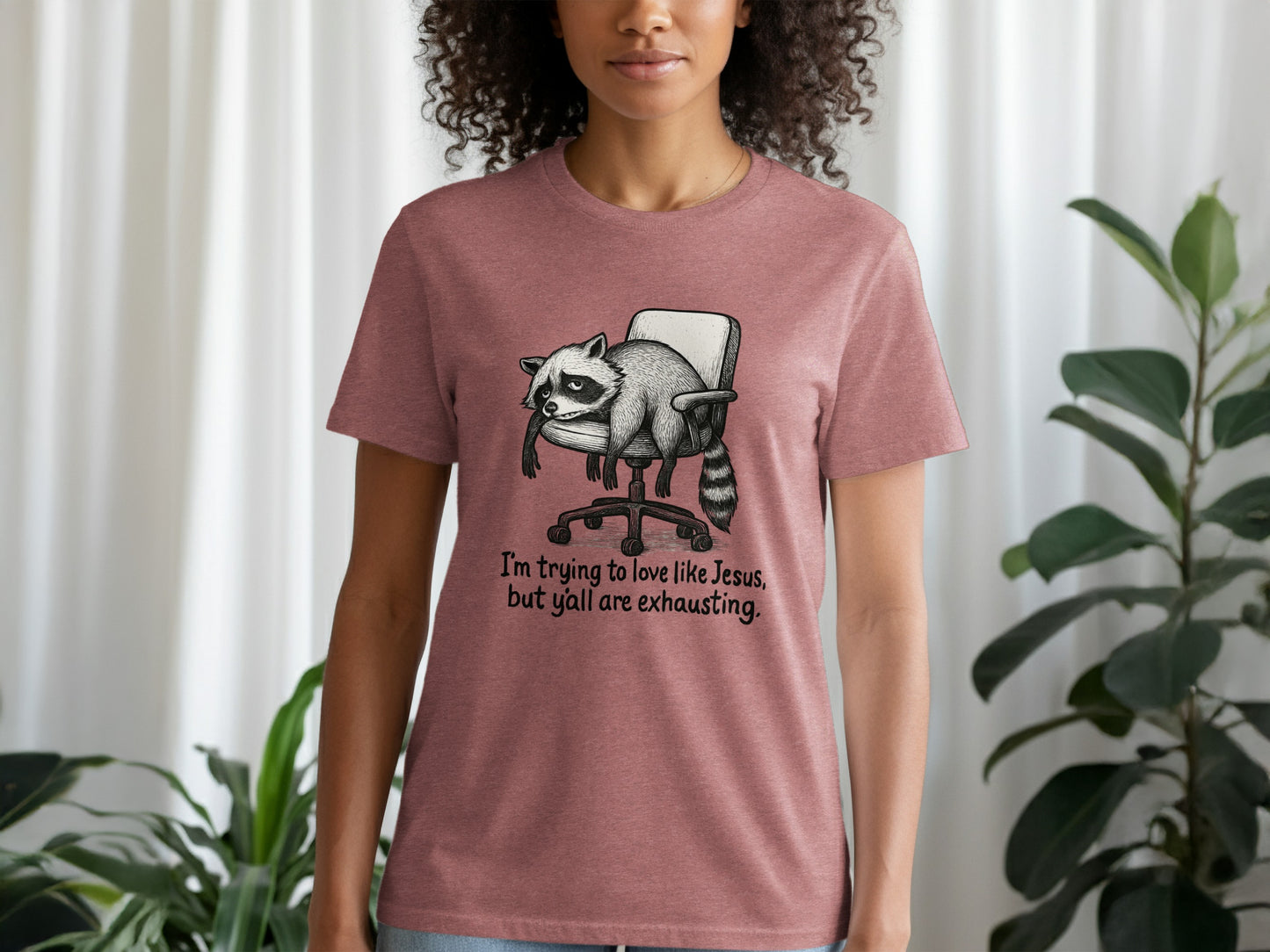 I'm trying to love like Jesus but yall are exhausting shirt