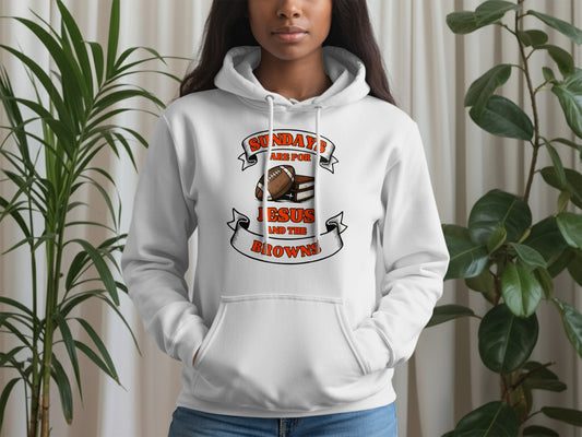 Sunday are for Jesus and the Browns Hoodie product