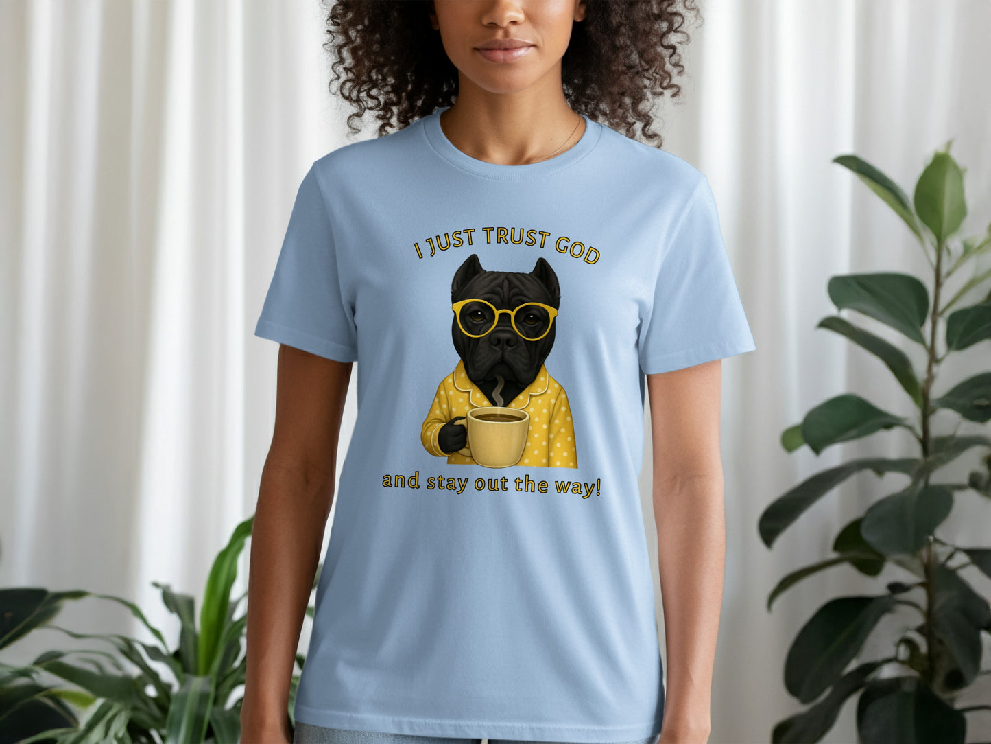 I Just Trust God and Stay Out the Way Funny T-shirt