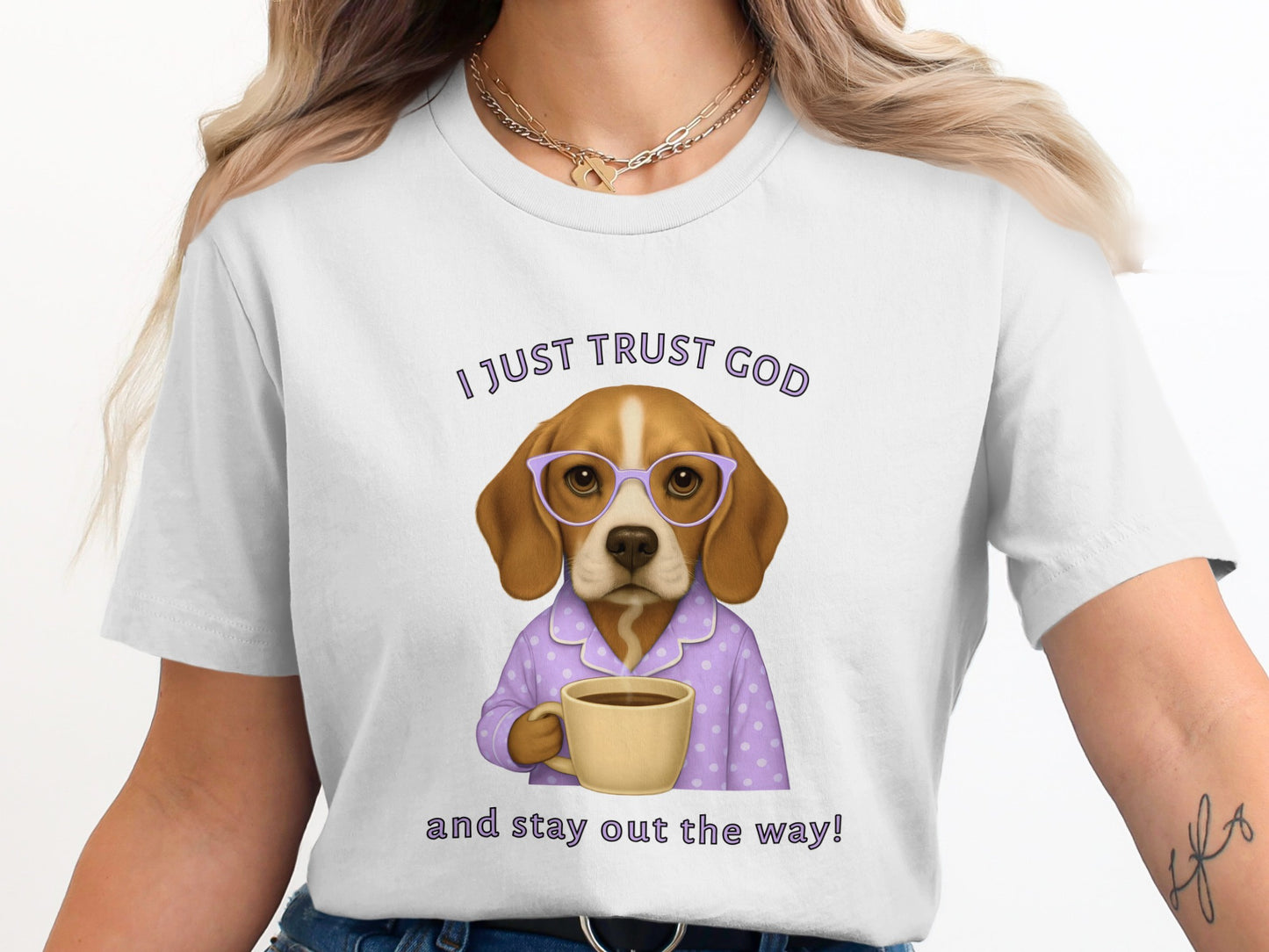 I Just Trust God And Stay Out The Way T-Shirt